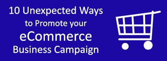 10-Unexpected-Ways-to-Promote-your-eCommerce-Business-Campaign
