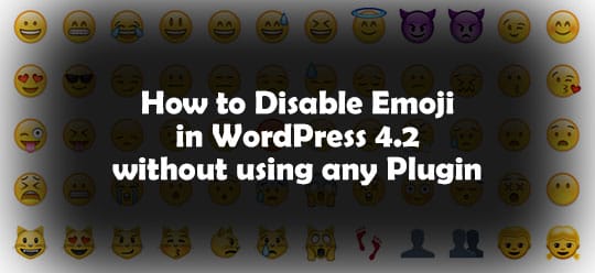 How To Disable Emoji In Wordpress 42 Without Using Plugin