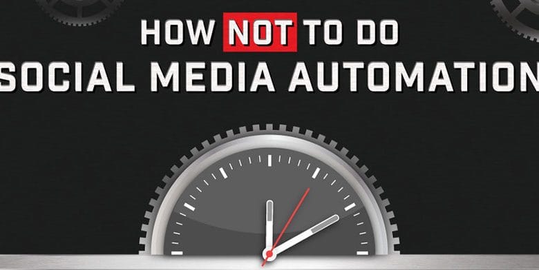 How NOT to do Social Media Automation - Featured