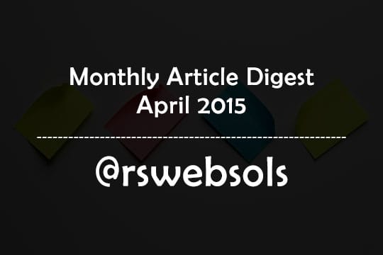 Monthly Article Digest - April 2015 - RS Web Solutions