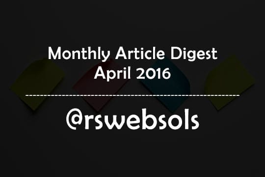 Monthly Article Digest - April 2016 - RS Web Solutions