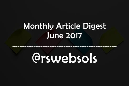 Monthly Article Digest - June 2017 - RS Web Solutions