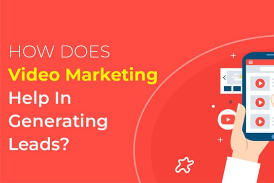 Video Marketing Generating Leads