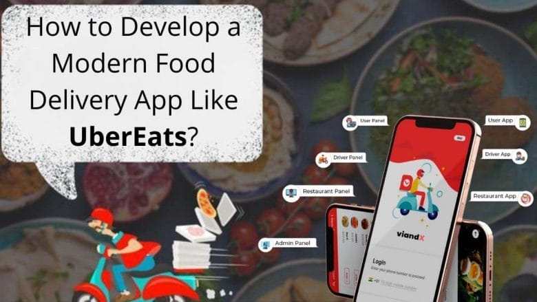 How-to-Develop-a-Modern-Food-Delivery-App-Like-Uber-Eats