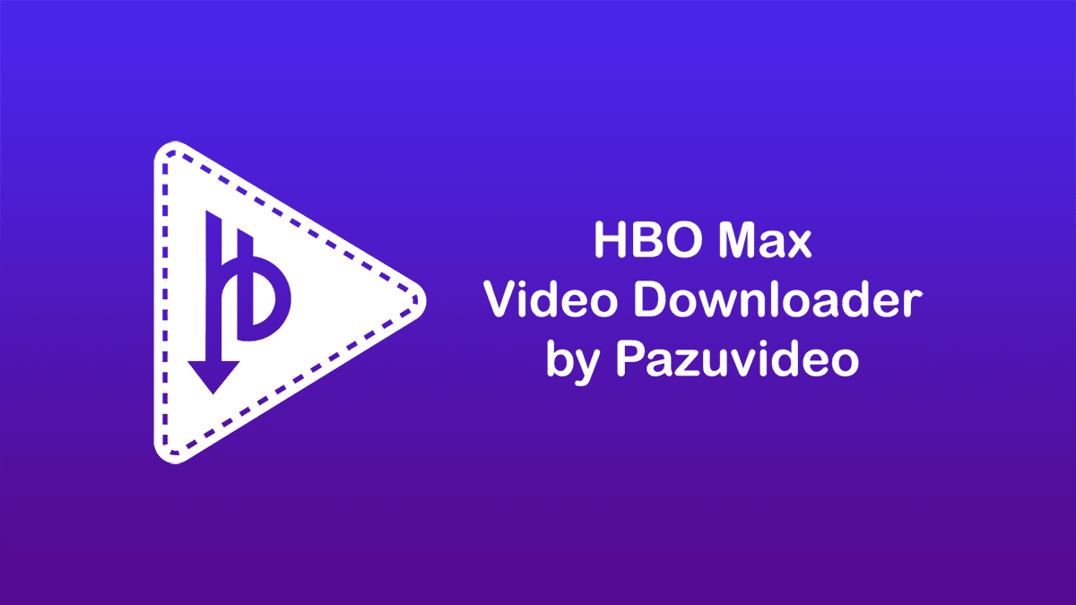 Pazuvideo-hbo-max-downloader