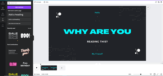 Screenshot of a design editor showing a slide with the text WHY ARE YOU READING THIS? My Friend? on a dark background.
