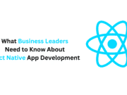 Text reading "What Business Leaders Need to Know About React Native App Development" next to a blue React Native logo.