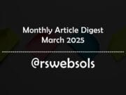 Monthly Article Digest - March 2025 - RS Web Solutions