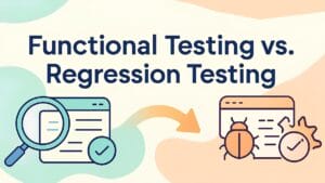 Illustration comparing functional testing and regression testing with icons for each and an arrow pointing from one to the other.
