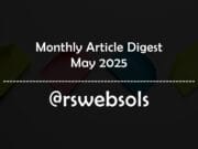 Monthly Article Digest - May 2025 - RS Web Solutions