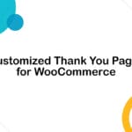 Slide with the title Customized Thank You Pages for WooCommerce on a white background with colorful circular designs.