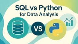 SQL vs Python for Data Analysis: What Should You Learn or Hire For in 2025
