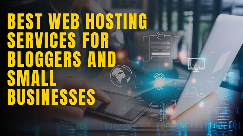 A person using a laptop with digital icons, overlaid with text: Best web hosting services for bloggers and small businesses.