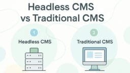 Headless vs Traditional CMS