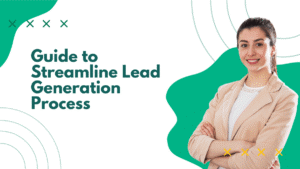 A woman in a beige blazer stands smiling next to text reading Guide to Streamline Lead Generation Process on a white and green background.
