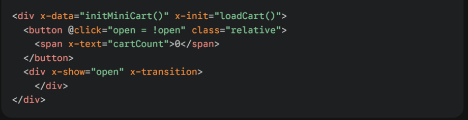Code snippet showing Alpine.js directives for a cart button, displaying cart count and toggling a div when open is true.