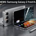 Two Samsung Galaxy Z Fold 8 phones are displayed, one folded and one open, alongside a stylus on a gray surface.